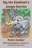 Ely the Elephant's Jungle Stories B0BMSZRL15 Book Cover