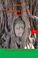 Estes laços que nos unem (O livro que deu a volta ao mundo) (Portuguese Edition) 1702277992 Book Cover