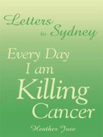 Letters to Sydney: Hope, Faith, & Cancer 1418446645 Book Cover