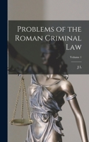 Problems of the Roman Criminal law; Volume 1 1016419376 Book Cover