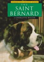 The Saint Bernard (Wilcox, Charlotte. Learning About Dogs.) 1560655445 Book Cover