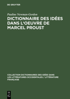Dictionnaire Des Idées Dans l'Oeuvre de Marcel Proust 3111280276 Book Cover
