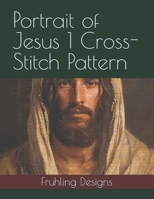 Portrait of Jesus 1 Cross-Stitch Pattern B0DWFWQWWV Book Cover