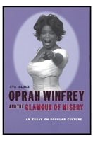 Oprah Winfrey and the Glamour of Misery: An Essay on Popular Culture 0231118139 Book Cover