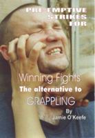 Pre-emptive Strikes for Winning Fights 0951756737 Book Cover