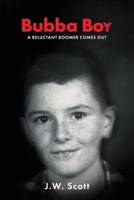 Bubba Boy: A Reluctant Boomer Comes Out 1968485120 Book Cover