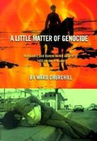 A Little Matter of Genocide: Holocaust and Denial in the Americas 1492 to the Present 0872863239 Book Cover