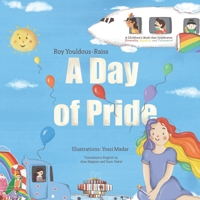 A Day of Pride: A children's book that Celebrates Diversity, Equality and Tolerance! 9659286910 Book Cover
