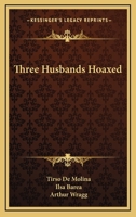 Three Husbands Hoaxed 0548445265 Book Cover