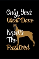 Only Your Great Dane Knows The Password: Combined Handy Address & Password Book & Internet Logbook in Alphabetical order. Useful Size For Office, ... Breeds Of Dogs For All Canine & Animal Lovers 1674708467 Book Cover
