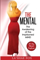The Mental: The Awakening of the Imprisoned Mind 1312201665 Book Cover