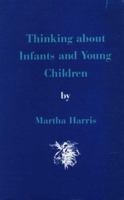 Thinking about Infants and Young Children 1780490100 Book Cover