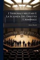I Tribunali Militari E La Scienza Del Diritto Criminale 1286526833 Book Cover