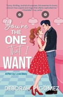 You're the one that I want: A Pin Up Love Story | A small-town enemies-to-lovers romance packed with second chances, unresolved tension, and irresistible chemistry. B0GFT7D7B9 Book Cover