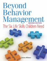 Beyond Behavior Management: The Six Life Skills Children Need 1605540730 Book Cover