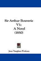 Sir Arthur Bouverie 1104655063 Book Cover
