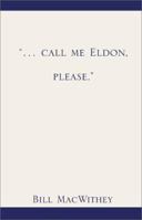 "... call me Eldon, please." 0738828734 Book Cover