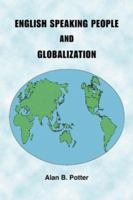 English Speaking People and Globalization 1425103774 Book Cover