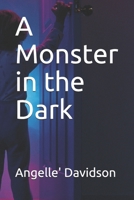 A Monster in the Dark B08GB52LP3 Book Cover