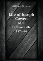 Life of Joseph Cowen: 1021381365 Book Cover