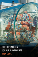 The Intimacies of Four Continents 0822358751 Book Cover