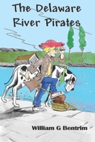 Hardy Belch and the Delaware River Pirates 1460968743 Book Cover