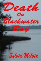 Death On Blackwater Bay 1491017961 Book Cover