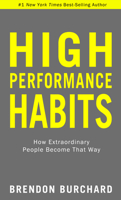 High Performance Habits: How Extraordinary People Become That Way 1401952852 Book Cover