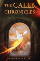 The Caleb Chronicles 1962730999 Book Cover