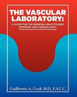 The Vascular Laboratory: A Guide for the General Practitioner, Internist and Cardiologist 1439238057 Book Cover