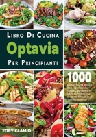 Libro Di Cucina Optavia Per Principianti 1804140880 Book Cover
