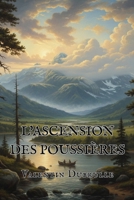 L'ascension des poussières (French Edition) B0GJSQTZC9 Book Cover