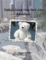 Teddy's Great New York City Adventure B08WS9FZ26 Book Cover