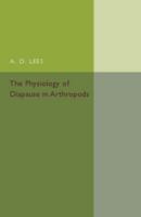 The Physiology of Diapause in Arthropods 1316603806 Book Cover