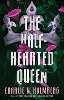 The Half-Hearted Queen (The Shattered King) 1662531184 Book Cover