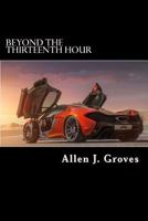 Beyond The Thirteenth Hour 1541295242 Book Cover