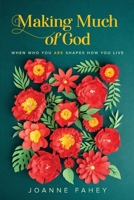 Making Much of God 1764616375 Book Cover