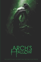 Arch's Hallow: Volume 1 1660963710 Book Cover