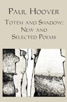 Totem and Shadow: New and Selected Poems 1883689872 Book Cover