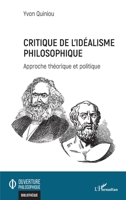 Critique de l'idéalisme philosophique: Approche théorique et politique (Ouverture Philosophique) (French Edition) 2343228736 Book Cover