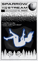 Sparrow and The Stream: A Lo-Fi Technothriller B0GZ3YSKTG Book Cover