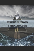 ENTRE SUEÑOS Y REALIDADES: LOS HILOS DE LA MENTE (ENTRE SUEÑOS Y REALIDADES TRILOGIA) (Spanish Edition) B0FQ6C423P Book Cover