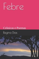 Febre: Cr�nicas e Poemas B08924BC4P Book Cover