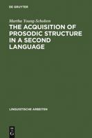 The Acquisition of Prosodic Structure in a Second Language 3484303042 Book Cover