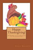 Happy Thanksgiving!: 20 Poems in Celebration of Thanksgiving 1493797603 Book Cover