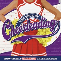 The Book of Cheerleading 1839352930 Book Cover