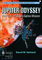 Jupiter Odyssey: The Story of NASA's Galileo Mission (Springer Praxis Books / Space Exploration) 1852333014 Book Cover
