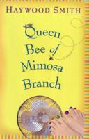 Queen Bee of Mimosa Branch 0312300565 Book Cover