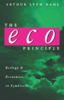 The Eco Principle: Ecology and Economics in Symbiosis 0853984123 Book Cover