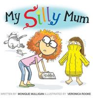 My Silly Mum 0994526555 Book Cover